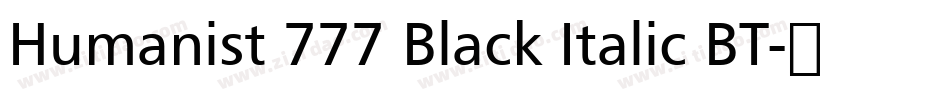 Humanist 777 Black Italic BT字体转换